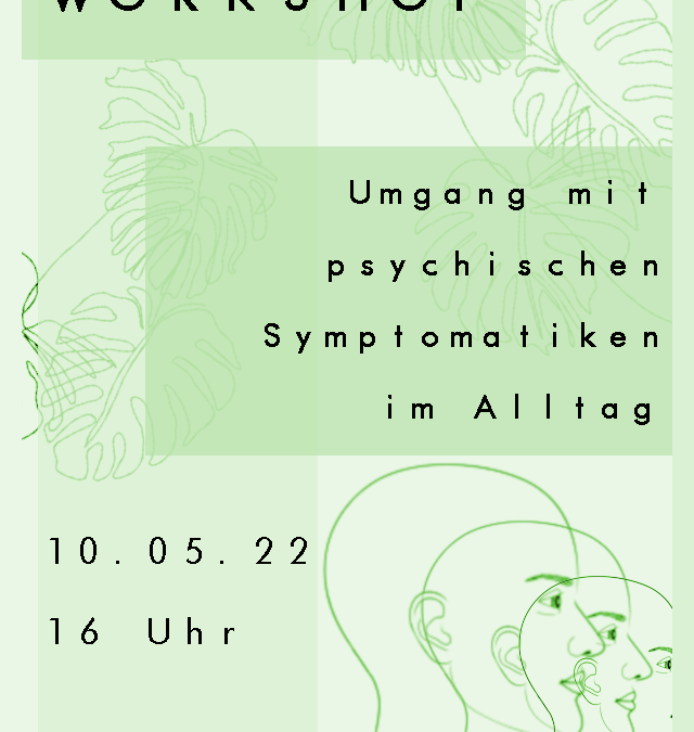 Workshop/Input zum Umgang mit psychischen Symptomatiken im Alltag